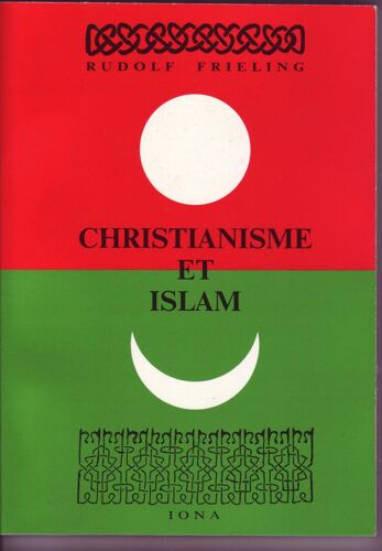 Christianisme Et Islam - L'homme, Enjeu D'un Combat