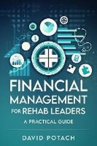 Financial Management For Rehab Leaders