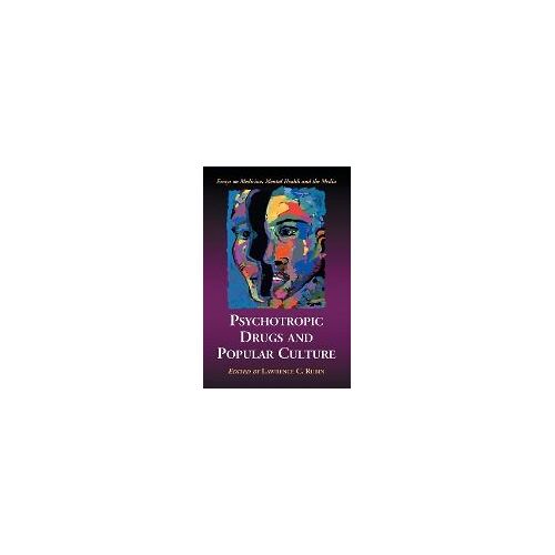 Psychotropic Drugs And Popular Culture
