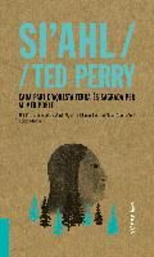 Si'ahl / Ted Perry: Cada Part D'aquesta Terra És Sagrada Per Al Meu Poble