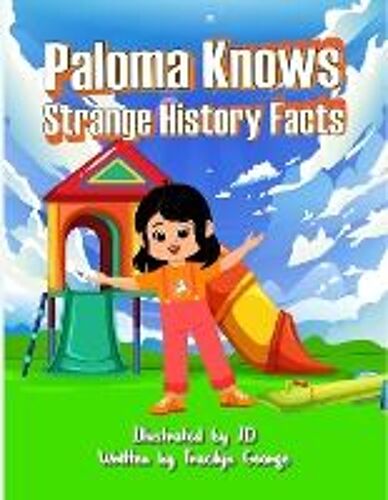 Paloma Knows Strange History Facts