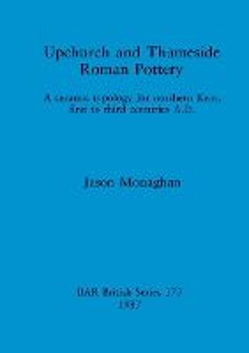 Upchurch And Thameside Roman Pottery