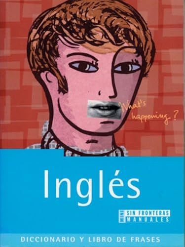 Ingles: Diccionario Y Libro De Frases