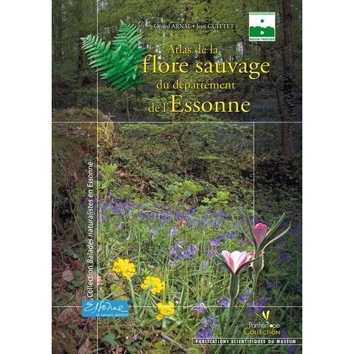 Atlas De La Flore Sauvage De L'essonne
