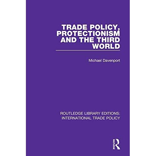 Trade Policy, Protectionism And The Third World