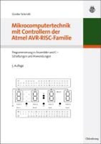 Mikrocomputertechnik Mit Controllern Der Atmel Avr-Risc-Familie