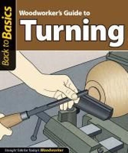 Woodworker's Guide To Turning
