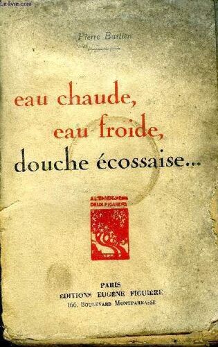 Eau Chaude, Eau Froide, Douche Écossaise...