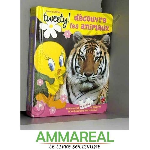 Tweety. Decouvre Les Animaux. Livre Puzzle