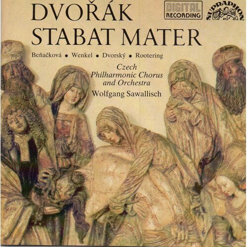 Antonin Dvorak : Stabat Mater Oratorio For Soloists, Chorus And Orchestra Op. 58