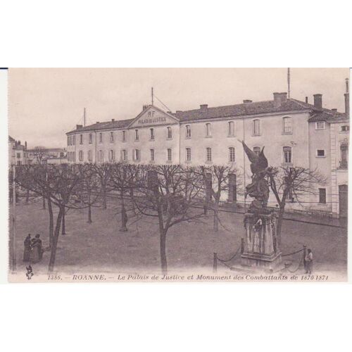 Roanne - Le Palais De Justice Et Monument Des Combattants De 1870 / 71 - Tbe - Ref 060181