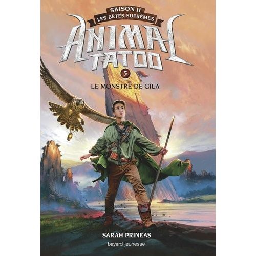 Animal Tatoo - Saison 2 - Les Bêtes Suprêmes - Tome 5 - Le Monstre De Gila