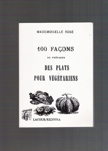 100 Façons De Préparer Des Plats Pour Végétariens