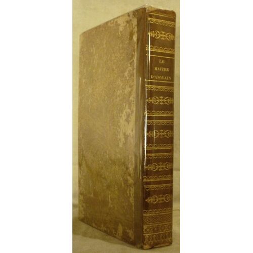 Le Maitre D'anglais, Par William Cobbett; Ou Grammaire Complète De La Langue Anglaise, ... Cinquième Édition, Revue Et Corrigée Avec Soin, Par L.H. Scipion, Cte Du Roure