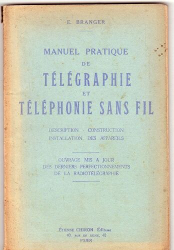 Manuel Pratique De Télégraphie Et Téléphonie Sans Fil