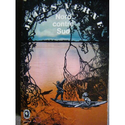 Nord Contre Sud.  (Les Voyages Extraordinaires).