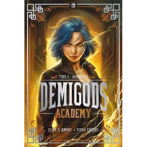 Demigods Academy - Tome 3 - Aphrodite