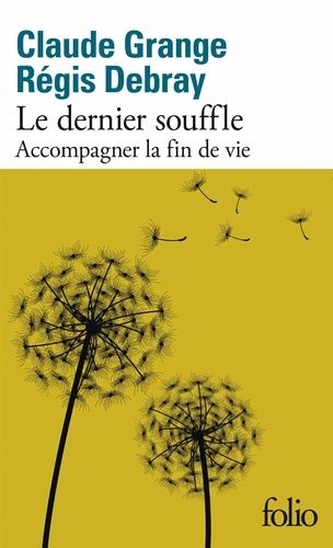 Le Dernier Souffle - Accompagner La Fin De Vie