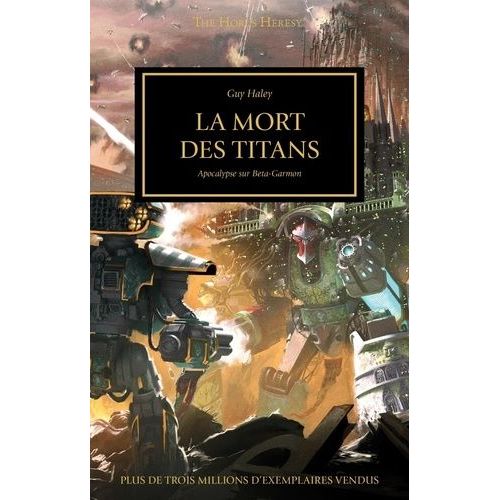 The Horus Heresy - Tome 46 - La Mort Des Titans - Apocalypse Sur Bêta-Garmon