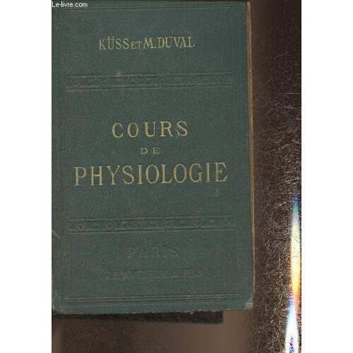 Cours De Physiologie D Après L Enseignement Du Pr Küss
