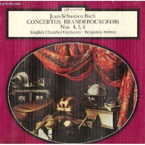 Disque Vinyle 33t Concertos Brandebourgeois N° 4, 5 Et 6. Par The English Chamber Orchestra Sous La Direction De Benjamin Britten
