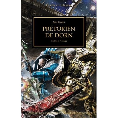 The Horus Heresy Tome 39 - Prétoriens De Dorn - De L'alpha À L'oméga