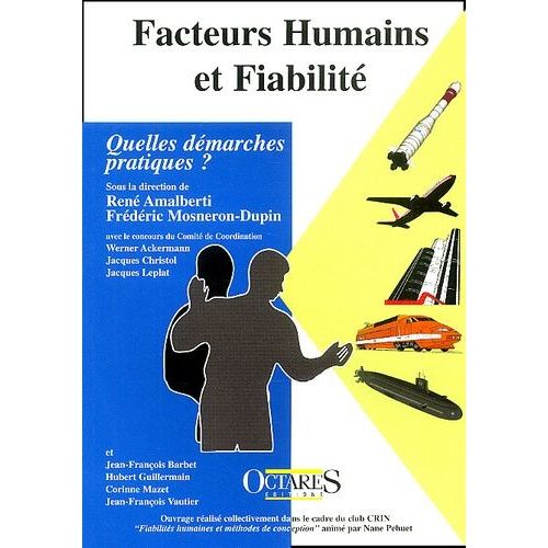 Facteurs Humains Et Fiabilite - Quelles Demarches Pratiques ?