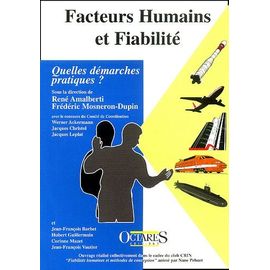 Facteurs Humains Et Fiabilite - Quelles Demarches Pratiques ?