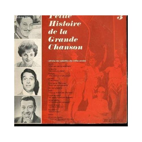 Disque Vinyle 33t Petite Histoire De La Grande Chanson N°3. Refrain Des Operettes Des Belles Annees. Phi-Phi C'est Une Gamine Charmante / Ta Bouche Ca C4est Une Chose / Madame Elle N'est ...