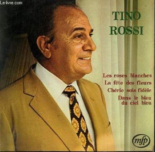 Disque Vinyle 33t Les Roses Blanches / La Fete Des Fleurs / Cherie Sois Fidele / Dans Le Bleu Du Ciel Bleu / Priere Peruvienne / Printemps A Rio / Cerisier Rose Et Pommier Blanc / J'ai ...