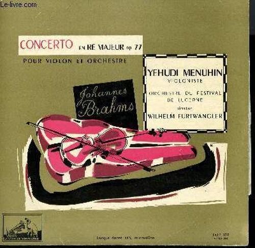 Disque Vinyle 33t Concerto En Re Majeur Op 77 Pour Violon Et Orchestre. Par L'orchestre Du Festival De Lucerne Sous La Direction De W. Furtwangler