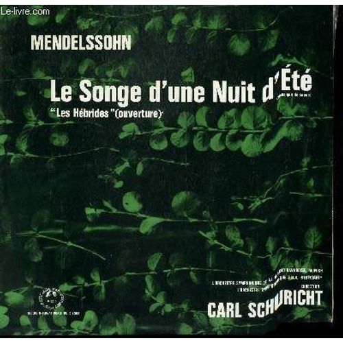 Disque Vinyle 33t Le Songe D'une Nuit D'ete . Les Hebrides . Ouverture. Par L'orchestre Symphonique De La Radio Bavaroise De Munich Et Par L'orchestre Symphonique S.D.R. De Stuttgart Sous ...