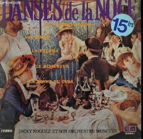Disque Vinyle 33t Danse De La Noce. Et Vive Les Maries / El Bimbo / La Paloma / Le Denicheur / La Bonne Du Cure
