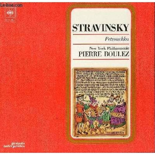 Disque Vinyle 33t Petroucka. Par L'orechestre Philharmonique De New Yourk Sous La Direction De Pierre Boulez