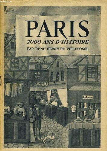 La Documentation Francaise Illustreen°21 -  Paris 2000 Ans D'histoire Par René Heron De Villefosse