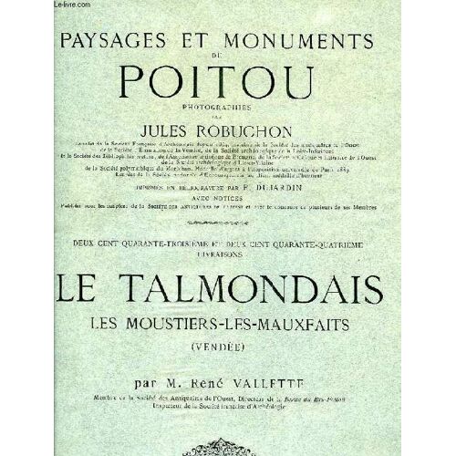 Paysages Et Monuments Du Poitou, 243e, 244e, 248e & 249e Livraisons: Le Talmondais, Les Moustiers-Les-Mauxfaits (Vendee)