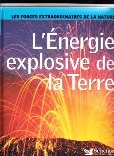 L' Energie Explosive  De La Terre