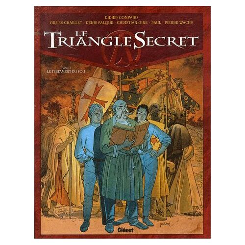 Le Triangle Secret Tome 1 - Le Testament Du Fou