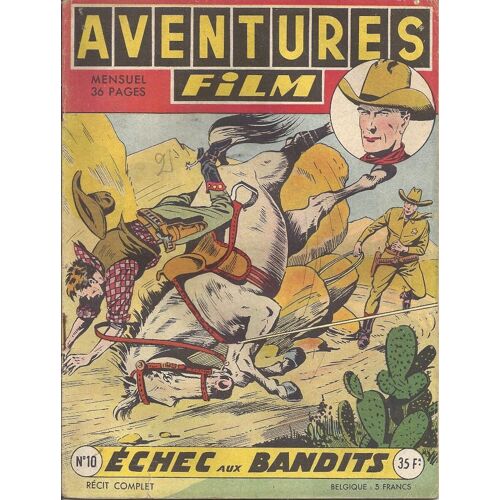 Aventures Film  N° 10 : Echec Aux Bandits