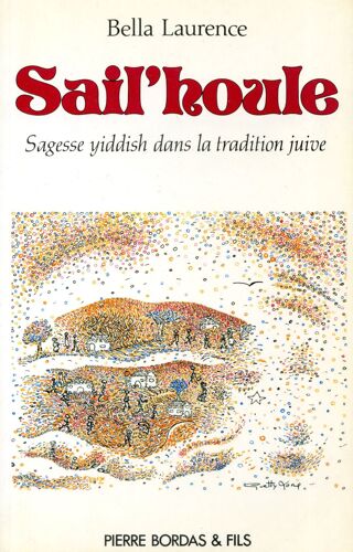 Sail' Houle. Sagesse Yiddish Dans La Tradition Juive