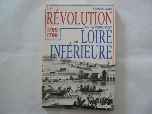 La Révolution En Loire Inférieure 1789-1799