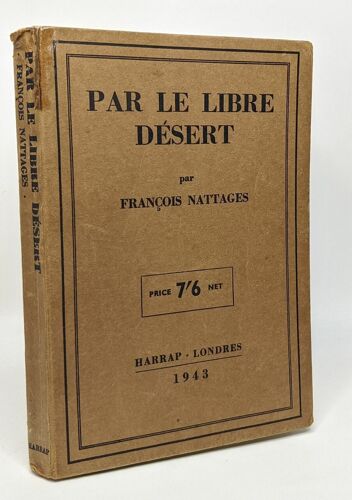 Par Le Libre Désert - Préface Du Général Charles De Gaulle