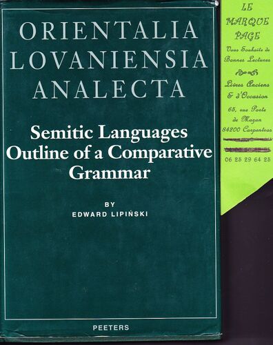 Semitic Languages Outline Of A Comparative Grammar --- Collection Orientalia Lovaniensia Analecta No 80