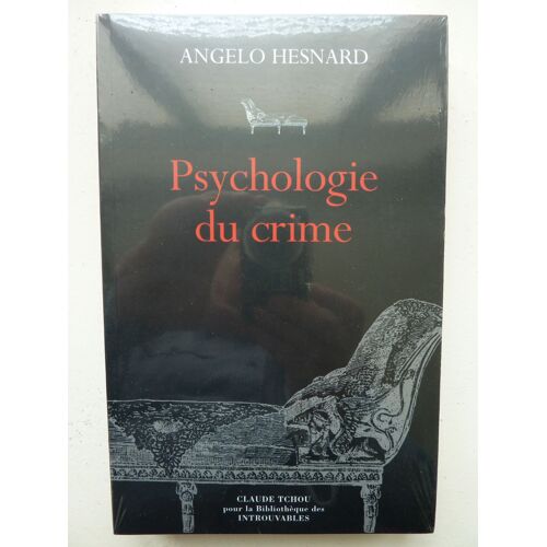 Psychologie Du Crime - Conception Compréhensive Du Crime, Clinique Élargie, Psychanalytique, Phénoménologie, Vers Une Anthropologie Criminelle