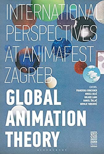 Global Animation Theory: International Perspectives At Animafest Zagreb