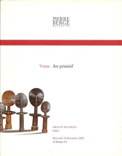 Art Primitif , Archéologie (Coll Verres ,  Sépik , Asmat , Dayak , Ashanti , Ibo , Bamana , Oromo , Lélé , Baoulé , Bété , Wobé , Kota , Montol , Bini ...18/12/2002  N° 0