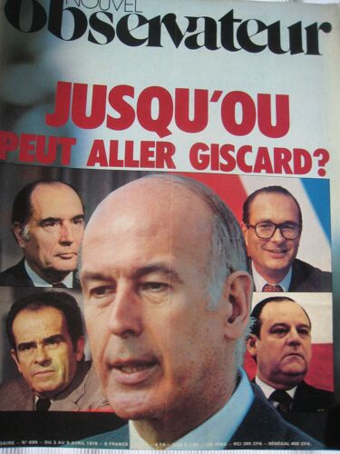 Le Nouvel Observateur Du 03 04 1978  N° 699 : Jusqu'où Peut Aller Giscard?
