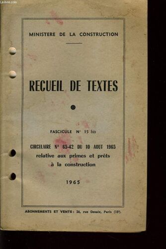 Recueil De Textes Fascicule N°15 Bis Circulaire N°65-42 Du 10 Aout 1965 Relative Aux Primes Et Près À La Construction