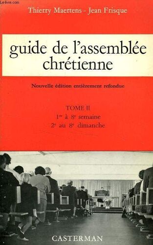 Guide De L'assemblee Chretienne, Tome Ii, 1re À 8e Semaine, 2e A 8e Dimanche