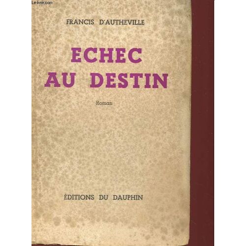 Echec Au Destin - Roman